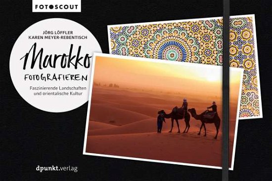 Marokko fotografieren - Löffler - Bøger -  - 9783864906640 - 