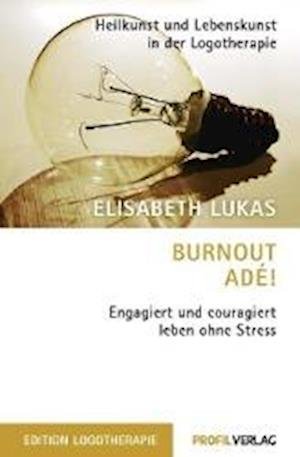 Cover for Elisabeth Lukas · Burnout adé! (Pocketbok) (2013)