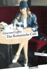 Cover for Cziffra · Das Romanische Café (Buch)