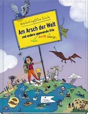 Cover for Birk Gruling · Am Arsch der Welt und andere spannende Orte (Hardcover Book) (2022)