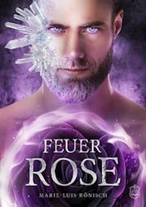 Feuerrose - Marie-Luis Rönisch - Books - Eisermann Verlag - 9783961731640 - April 27, 2023