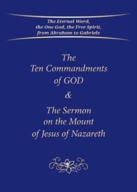 Cover for House Gabriele Publishing · The Ten Commandments of God &amp; The Sermon on the Mount of Jesus of Nazareth (Paperback Bog) (2022)