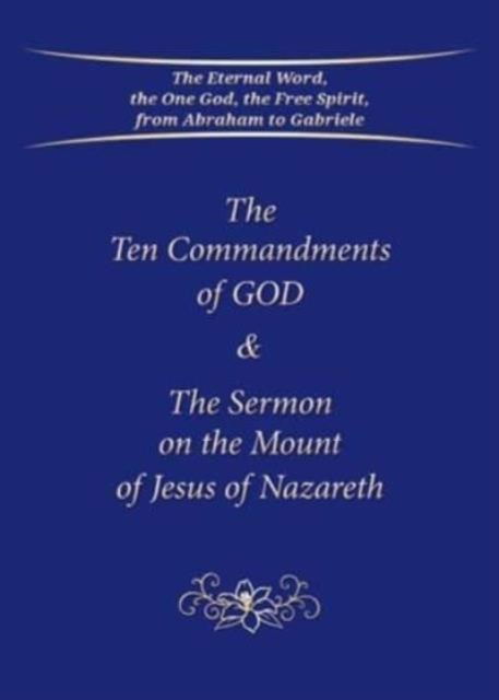 Cover for House Gabriele Publishing · The Ten Commandments of God &amp; The Sermon on the Mount of Jesus of Nazareth (Paperback Book) (2022)