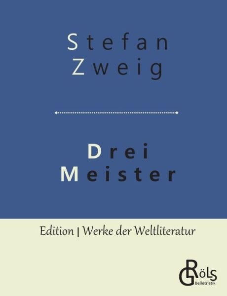 Cover for Stefan Zweig · Drei Meister: Balzac - Dickens - Dostojewski (Paperback Bog) (2019)