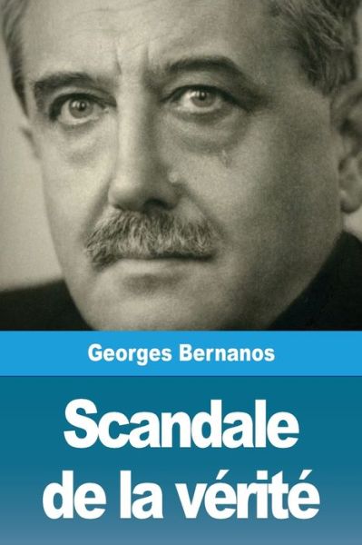 Cover for Georges Bernanos · Scandale de la verite (Taschenbuch) (2019)