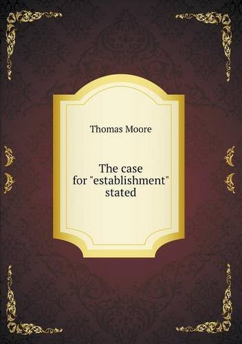 Cover for Thomas Moore · The Case for &quot;Establishment&quot; Stated (Taschenbuch) (2013)