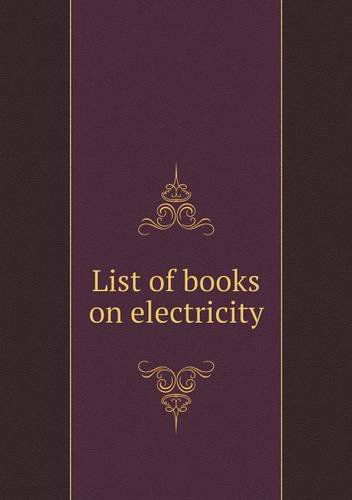 Cover for San Francisco Public Library · List of Books on Electricity (Paperback Book) (2013)