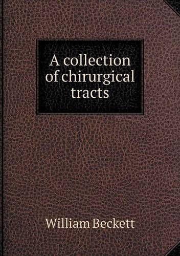 Cover for William Beckett · A Collection of Chirurgical Tracts (Paperback Book) (2014)