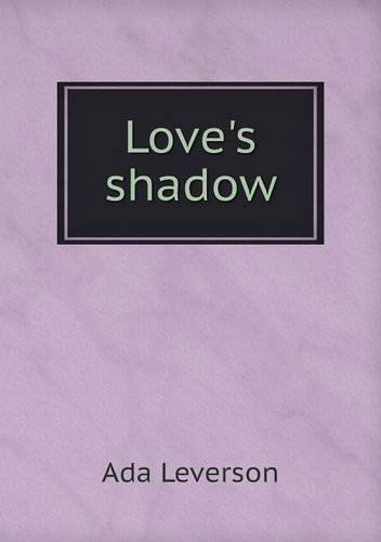 Cover for Ada Leverson · Love's Shadow (Paperback Book) (2014)