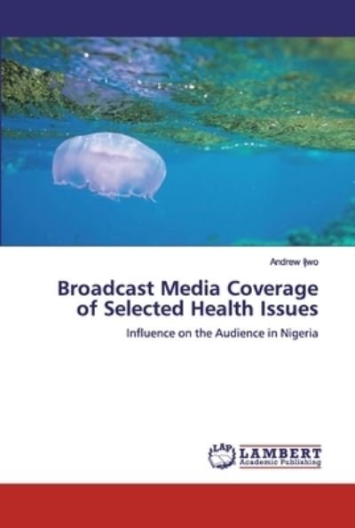 Cover for Ijwo · Broadcast Media Coverage of Select (Bog) (2019)