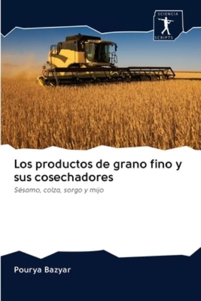Cover for Pourya Bazyar · Los productos de grano fino y sus cosechadores (Paperback Book) (2020)