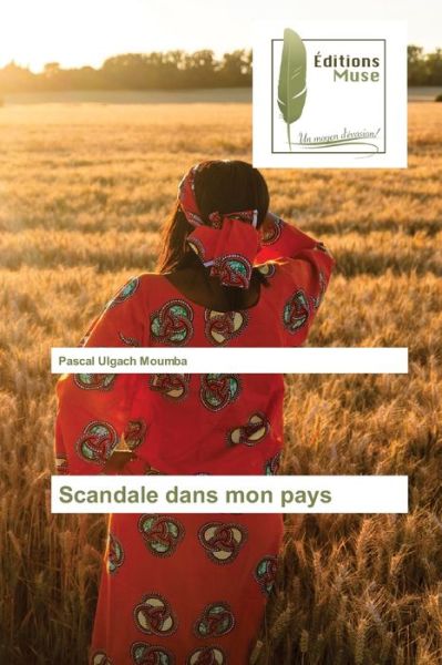 Cover for Pascal Ulgach Moumba · Scandale dans mon pays (Paperback Book) (2021)