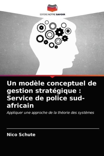 Cover for Nico Schute · Un modele conceptuel de gestion strategique (Taschenbuch) (2021)