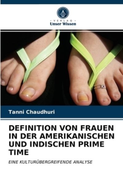 Cover for Tanni Chaudhuri · Definition Von Frauen in Der Amerikanischen Und Indischen Prime Time (Paperback Book) (2021)