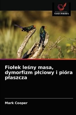 Cover for Mark Cooper · Fiolek le?ny masa, dymorfizm plciowy i piora plaszcza (Pocketbok) (2021)