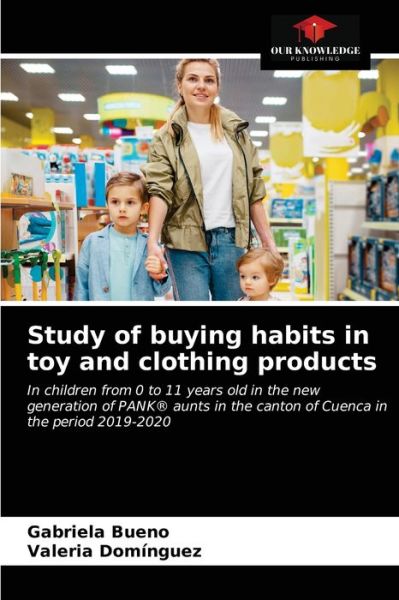 Cover for Gabriela Bueno · Study of buying habits in toy and clothing products (Paperback Book) (2021)