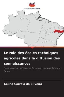 Cover for Keilha Correia Da Silveira · Le role des ecoles techniques agricoles dans la diffusion des connaissances (Paperback Book) (2021)