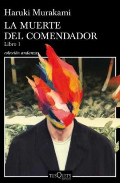 La muerte del comendador 1 - Haruki Murakami - Merchandise - Tusquets Editores - 9788490665640 - 9. Oktober 2018