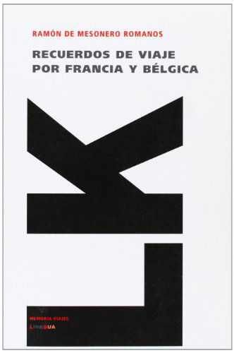 Cover for Ramón de Mesonero Romanos · Recuerdos De Viaje Por Francia Y Bélgica en 1840-1841 (Memoria-viajes) (Spanish Edition) (Paperback Book) [Spanish edition] (2024)