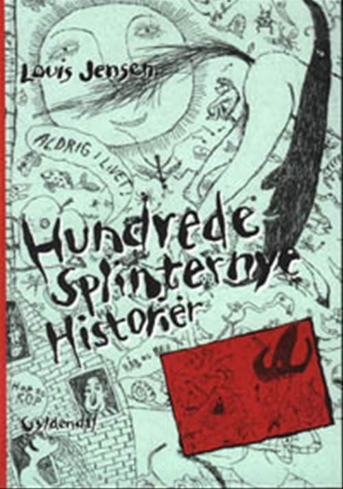 Cover for Louis Jensen · Louis Jensen: Hundrede splinternye historier (Bound Book) [1e uitgave] [Indbundet] (2000)