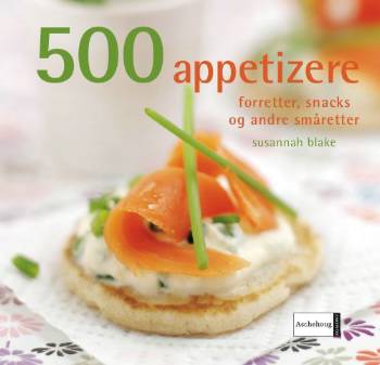 Cover for Susannah Blake · 500 Appetizere (Bound Book) [1. wydanie] (2007)