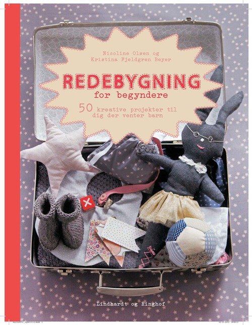 Cover for Nicoline Olsen Kristine Fjeldgren Beyer · Redebygning for begyndere (Gebundesens Buch) [1. Ausgabe] (2013)