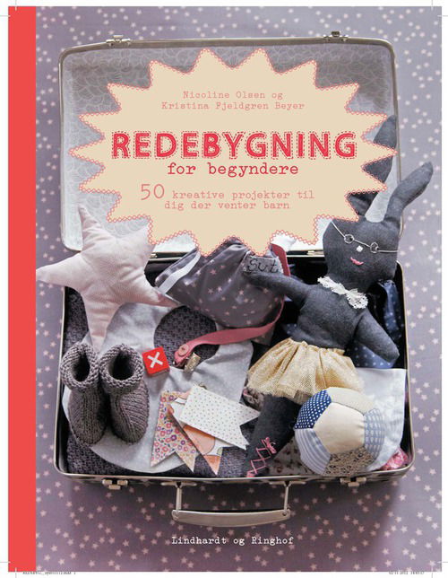 Cover for Nicoline Olsen Kristine Fjeldgren Beyer · Redebygning for begyndere (Innbunden bok) [1. utgave] (2013)