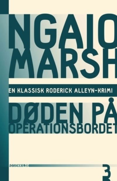Doden pa operationsbordet - Ngaio Marsh - Kirjat - Lindhardt Og Ringhof - 9788711610640 - tiistai 29. maaliskuuta 2016