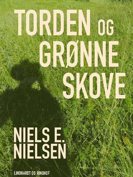 Cover for Niels E. Nielsen · Torden og grønne skove (Sewn Spine Book) [1st edition] (2017)