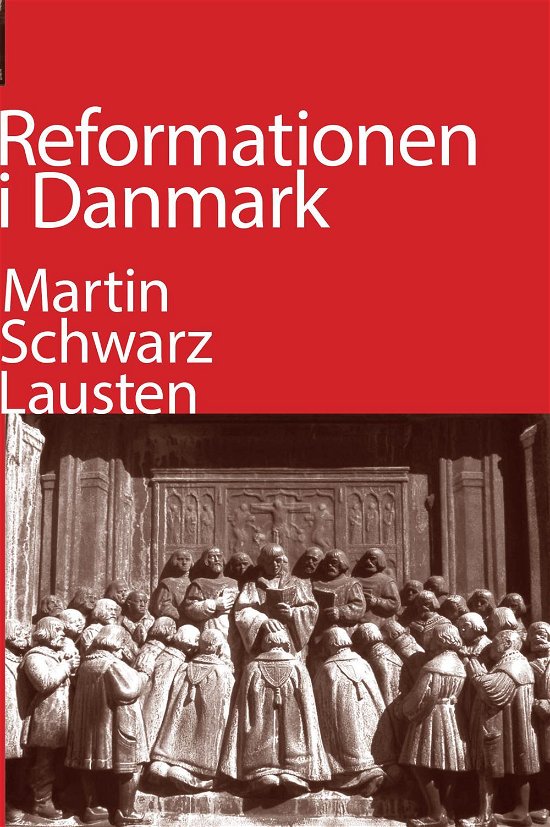 Cover for Martin Schwarz Lausten · Reformationen i Danmark (Hæftet bog) [4. udgave] (2016)