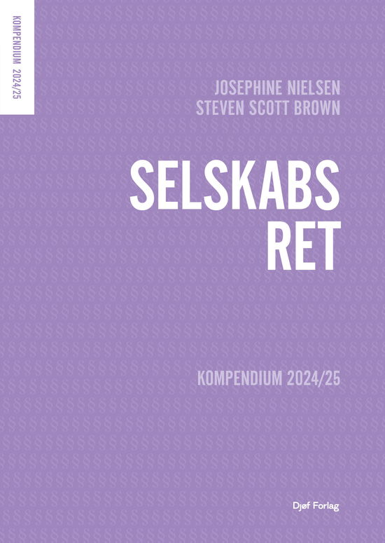 Kompendium i selskabsret - Steven Scott Brown Josephine Nielsen - Books - Djøf Forlag - 9788757458640 - August 20, 2024