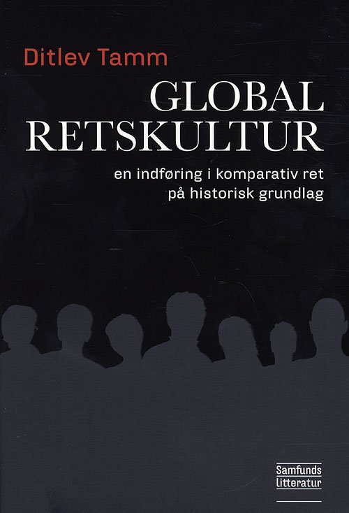 Cover for Ditlev Tamm · Global Retskultur (Sewn Spine Book) [1st edition] (2009)