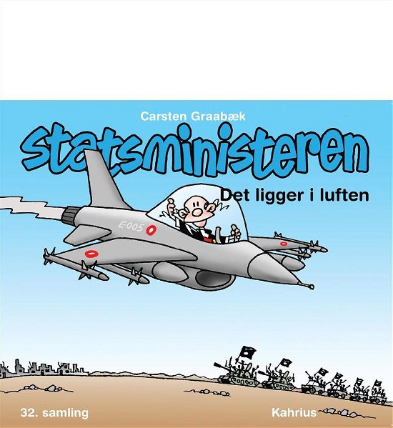 2016 (32. samling): Statsministeren. Det ligger i luften - Carsten Graabæk - Books - Kahrius - 9788771531640 - November 7, 2016