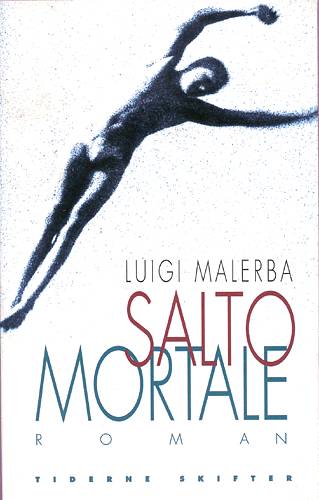 Luigi Malerba · Saltomortale (Sewn Spine Book) [1st edition] (1998)