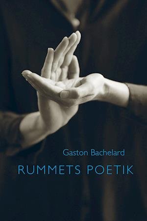 Cover for Gaston Bachelard · Rummets poetik (Paperback Bog) [1. udgave] (2022)