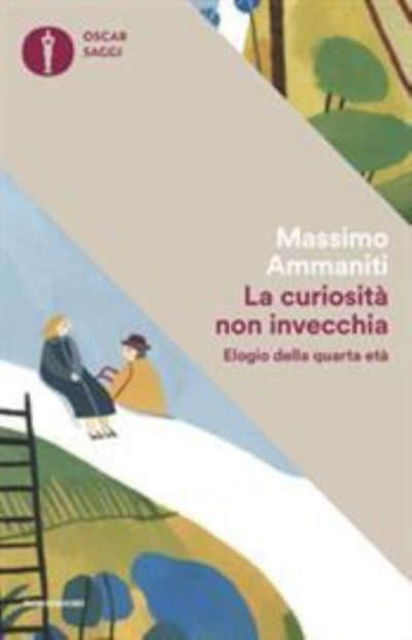 Cover for Massimo Ammaniti · La curiosita non invecchia (Paperback Book) (2018)