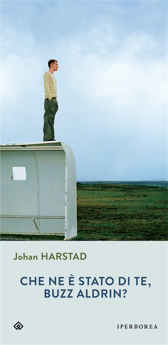 Cover for Johan Harstad · Che Ne E Stato Di Te, Buzz Aldrin? (Book)