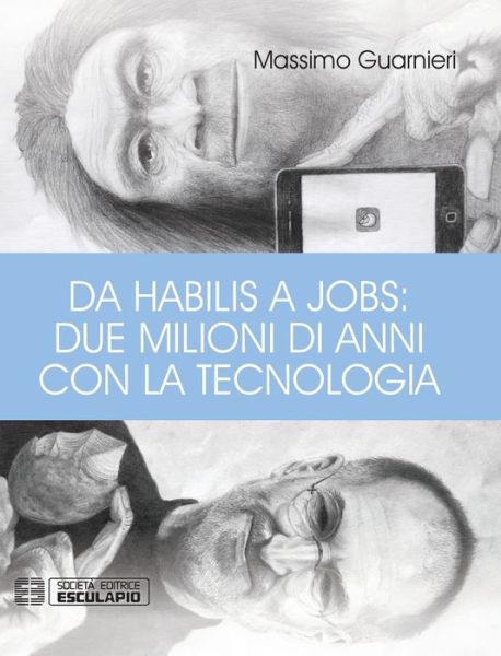 Cover for Massimo Guarnieri · Da Habilis a Jobs (Hardcover Book) (2019)