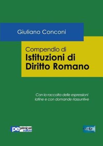 Cover for Giuliano Conconi · Compendio di Istituzioni di Diritto Romano (Paperback Book) (2016)