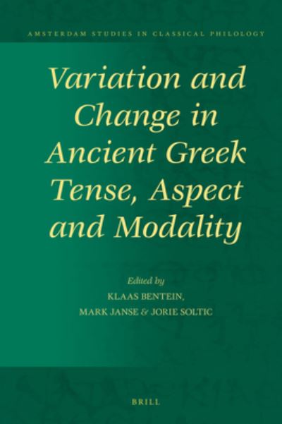 Cover for Klaas Bentein · Variation and Change in Ancient Greek Tense, Aspect and Modality, (Innbunden bok) (2017)