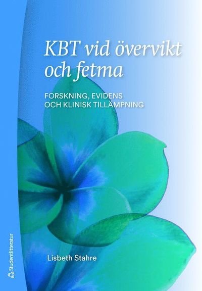 Cover for Lisbeth Stahre · KBT vid övervikt och fetma : forskning, evidens och klinisk tillämpning (Buch) (2020)