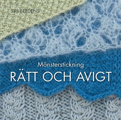 Cover for Sys Fredens · Mönsterstickning : rätt och avigt (Innbunden bok) (2011)