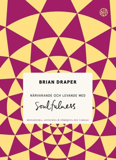 Cover for Brian Draper · Närvarande och levande med soulfulness (Bound Book) (2018)