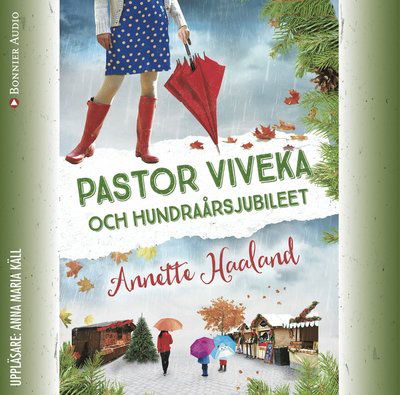 Cover for Annette Haaland · Pastor Viveka: Pastor Viveka och hundraårsjubileet (Audiobook (CD)) (2016)