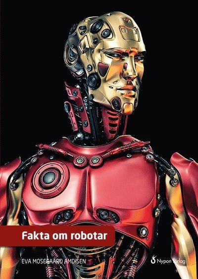 Cover for Eva Mosegaard Amdisen · Fakta om ...: Fakta om robotar (Innbunden bok) (2019)