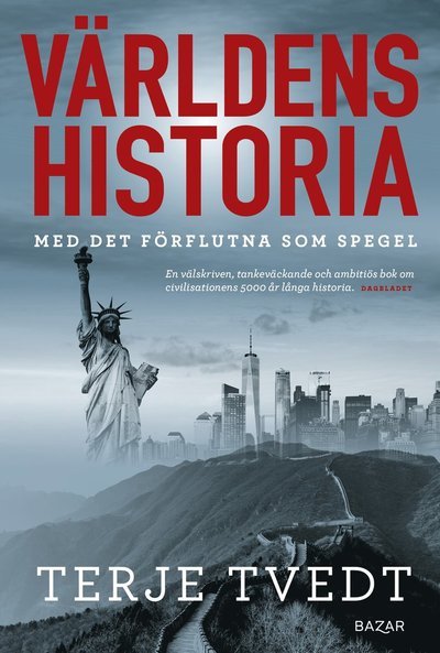 Cover for Terje Tvedt · Världens historia : Med det förflutna som spegel (ePUB) (2021)