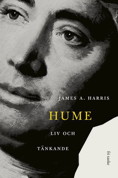 Hume : liv och tänkande - James A. Harris - Books - Fri Tanke Förlag - 9789187935640 - June 10, 2019