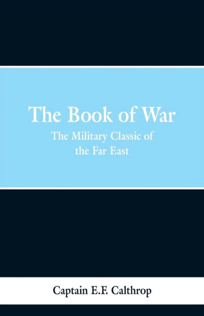 Cover for Captain E F Calthrop · The Book of War (Paperback Book) (2019)