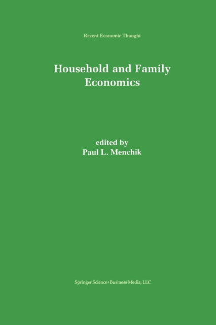 Paul L Menchik · Household and Family Economics - Recent Economic Thought (Paperback Book) [Softcover reprint of the original 1st ed. 1996 edition] (2012)