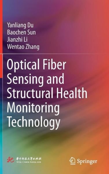 Cover for Du · Optical Fiber Sensing and Structural Health Monitoring Technology (Bok) [1st ed. 2019 edition] (2019)